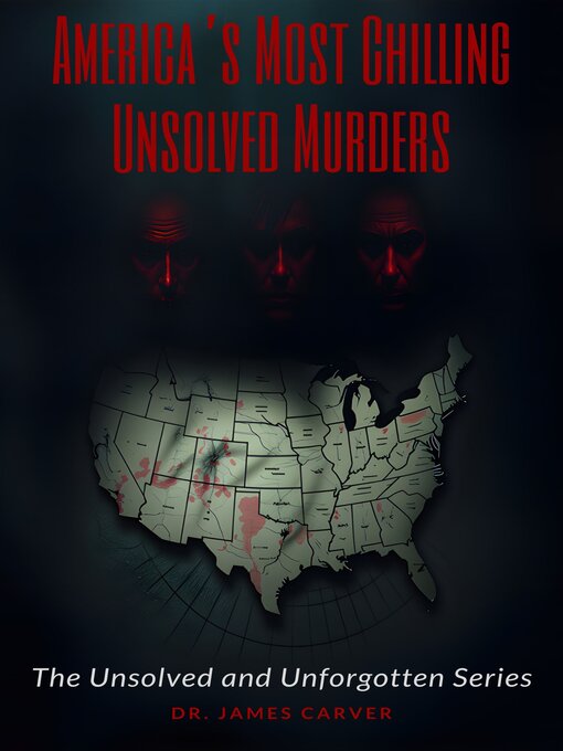 Title details for America's Most Chilling Unsolved Murders by Dr. James Carver - Wait list